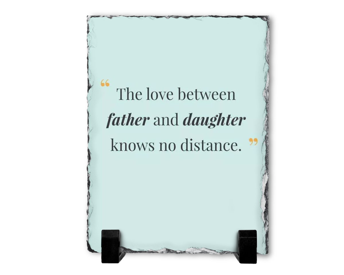 Between Father and Daughter Gift Rock Slate